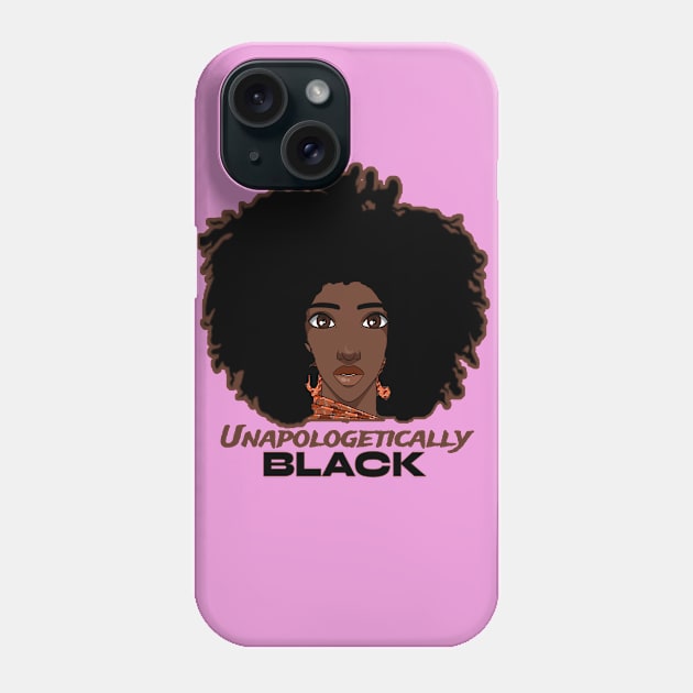 Unapologetically Black Afro Queen Phone Case by musicanytime