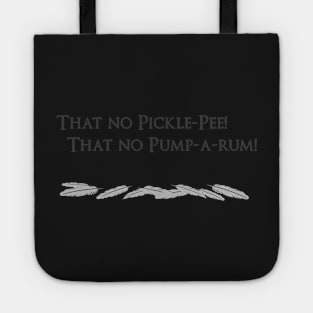 Me, Me, Pickle-Pee (feathers) Tote