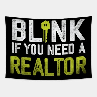 Funny Real Estate Agent Quote Blink If You Need A Realtor Tapestry