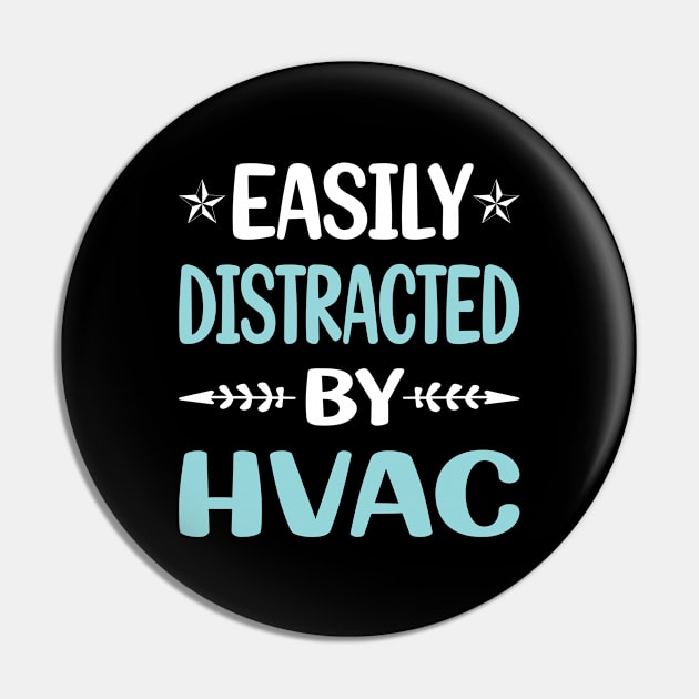 Funny Easily Distracted By HVAC Pin by relativeshrimp