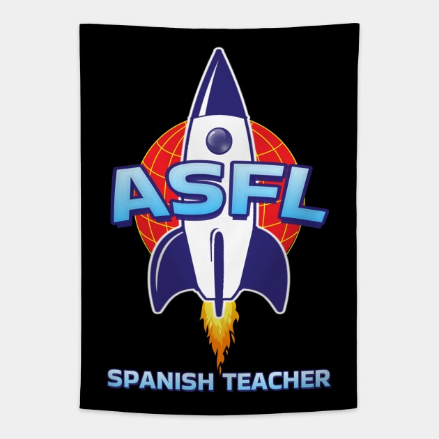 ASFL SPANISH TEACHER Tapestry by Duds4Fun