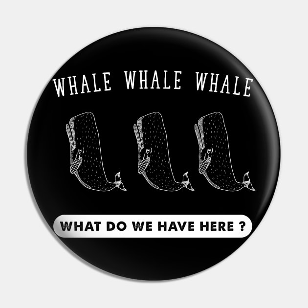 Whale whale whale what do we have here ? Pin by captainmood