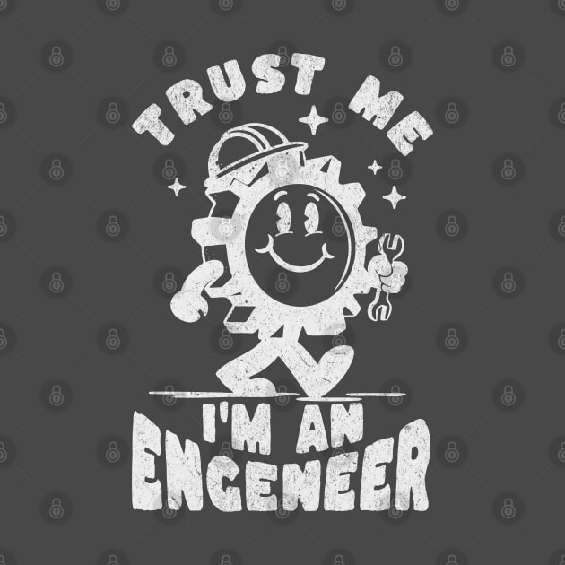 Trust me im an engineer. by lakokakr