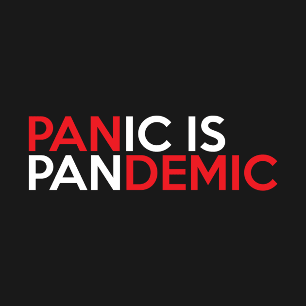 Panic is Pandemic by jazzworldquest