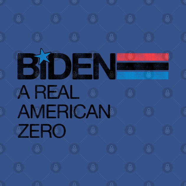 Biden A Real American Zero - Anti Biden by HamzaNabil
