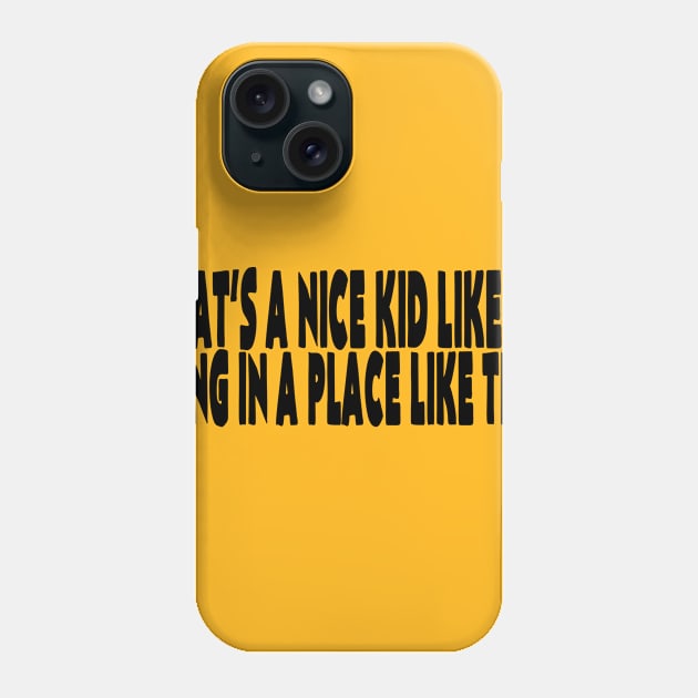 Nice Kid (black) Phone Case by BradyRain