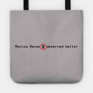 Monica Reyes Deserved Better Tote