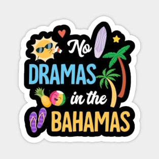 No Dramas In Bahamas Summer Vacation Gift for Men Women Magnet