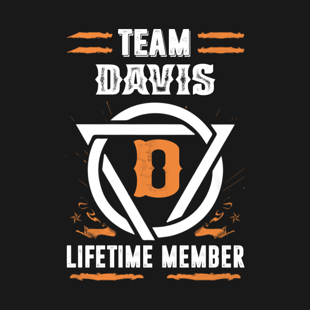 Team Davis Lifetime Member Gift T-shirt Surname Last Name by darius2019