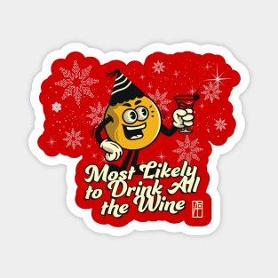 Most Likely to Drink all the Win - Family Christmas -Xmas Magnet
