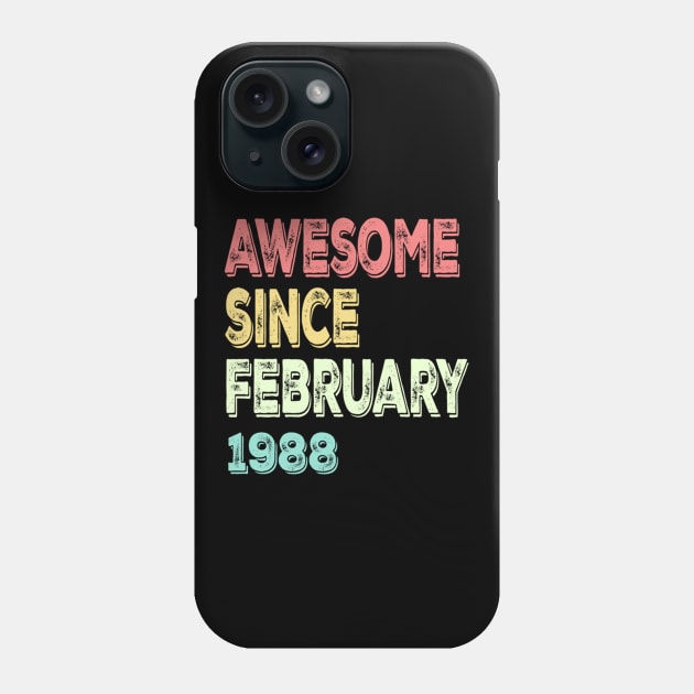 awesome since february 1988 Phone Case by susanlguinn