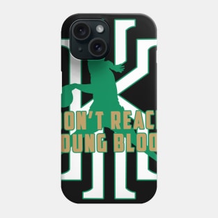 Dont reach young blood Phone Case