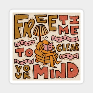 Free Time to Clear Your Mind! Magnet