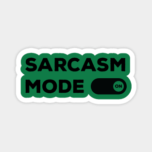 Sarcasm Mode ON Magnet
