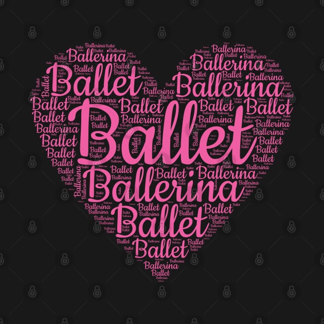 Ballet Ballerina Word Cloud Heart by Rosemarie Guieb Designs