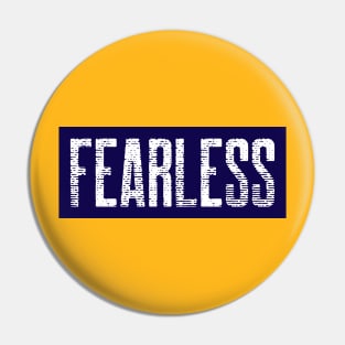 Fearless Pin