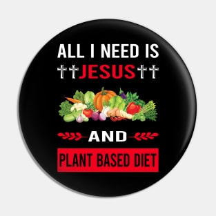 I Need Jesus And Plant Based Diet Vegan Vegetarian Veganism Pin