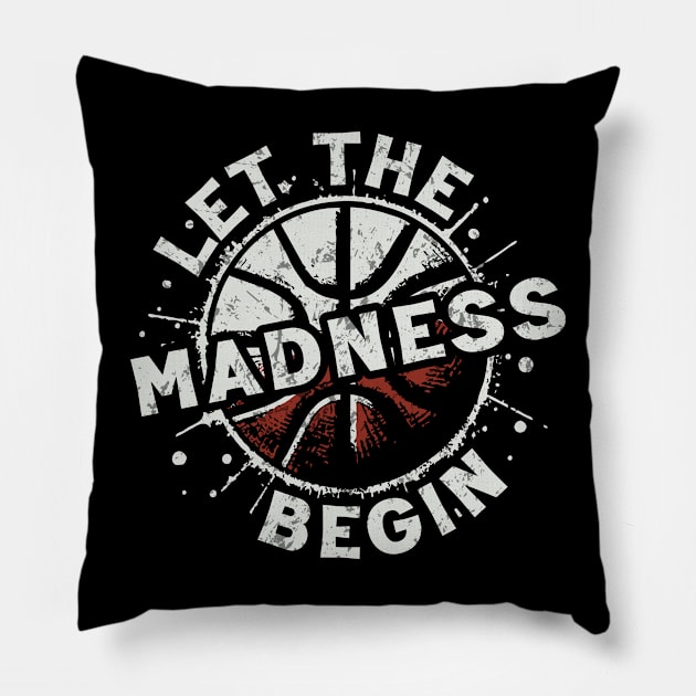 Let the Madness Begin Pillow by Trendsdk