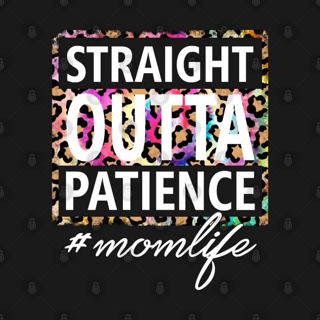 Straight OUTTA Patience #momlife by Duds4Fun