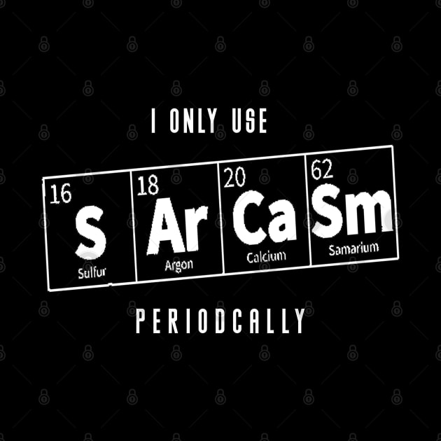 I-Only-Use-Sarcasm by Quincey Abstract Designs