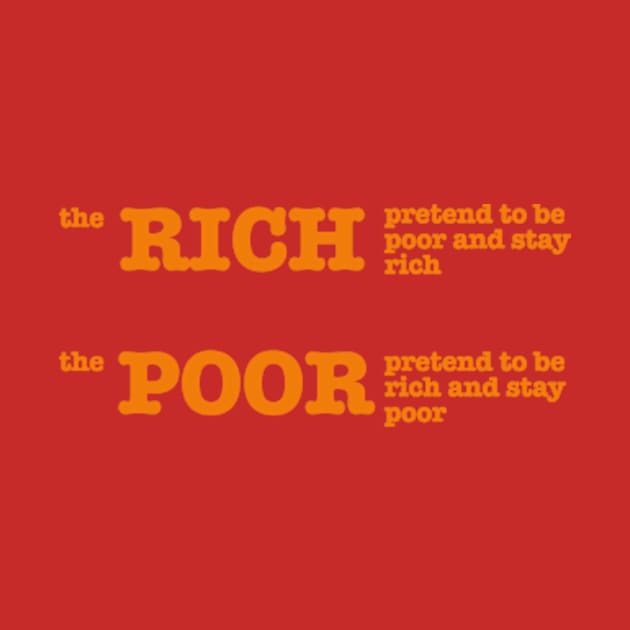 the rich and the poor by Carl's T Shirts