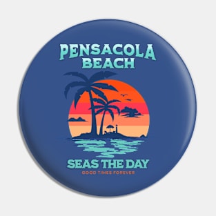 Pensacola Beach Seas the Day Pin