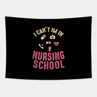 I can't i'm in nursing school, nursing school gifts Tapestry