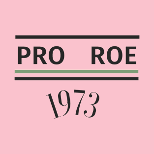 Pro Roe T-Shirt