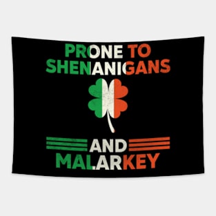 Prone To Shenanigans And Malarkey St Patricks Day Tapestry