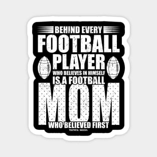 Behind Every Football Player Is A Football Mom Magnet