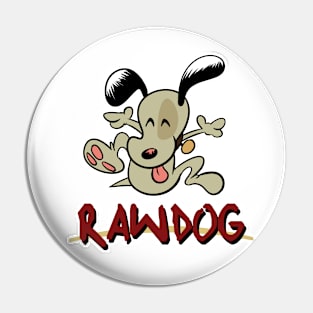 RAWDOG Pin