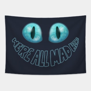 We're All Mad Here - Tim Burton Cheshire Cat Tapestry