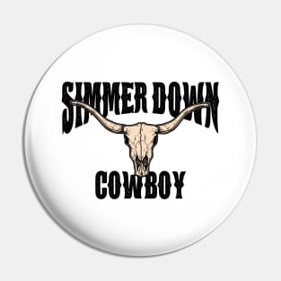 Simmer Down Cowboy Country Music Pin