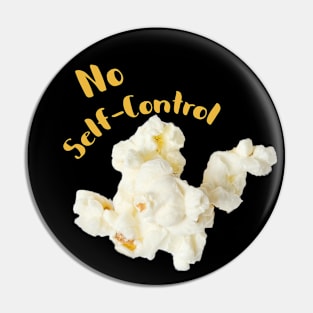 Popcorn Image with saying "No self-control" Pin