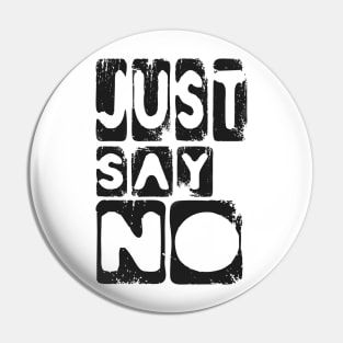 Just Say No Nope Negative Pin