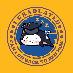 Can I Go Back To Bed Now Graduation Orca Purple T-Shirt