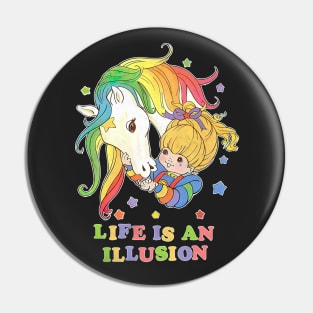 Life Is An Illusion Pin