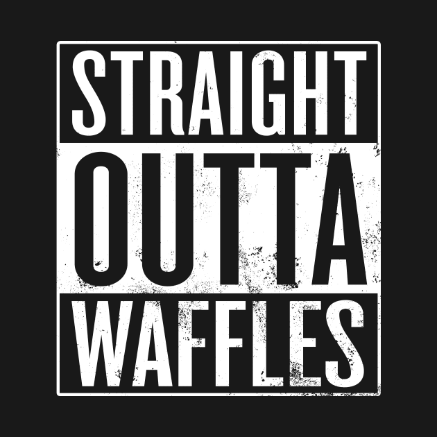 Straight Outta Waffles by Saulene