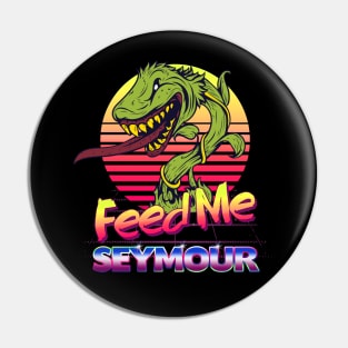 Feed Me Seymour. Pin