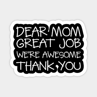 Mother'S Day Dear Mom Job Mom Magnet