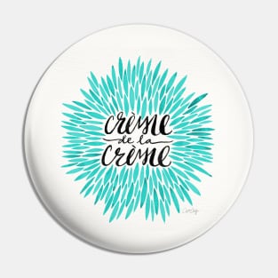 turquoise Creme De Le Creme Pin