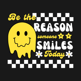 Be the reason someone smiles - Celebration T-Shirt