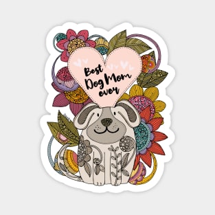 Best Dog Mom Ever Magnet