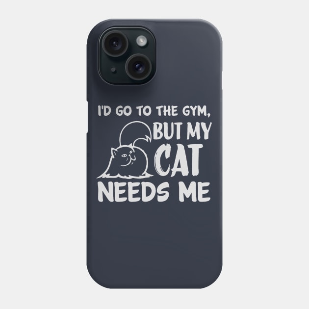 Cat Owner Funny Fact: Cat Needs Me Phone Case by POD Anytime