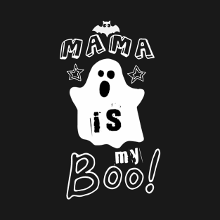 Mama is my boo T-Shirt