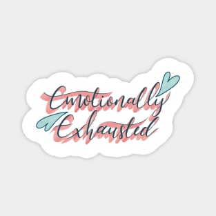 Emotionally Exhausted Magnet