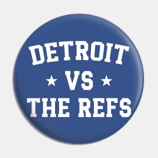 Detroit Vs The Refs Pin