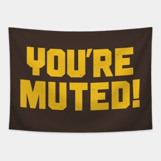 You're Muted! Yellow Tapestry