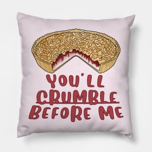 Desserts - You'll crumble before me Pillow