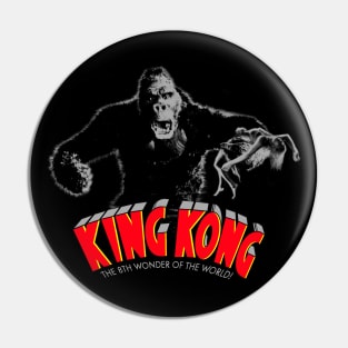 KING KONG: The 8th Wonder! Pin